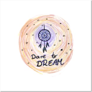 Dare to dream Posters and Art